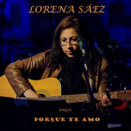 LORENA SAEZ - Porque Te Amo