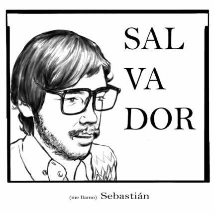 (ME LLAMO) SEBASTIAN - Salvador