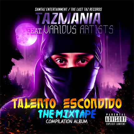 TAZMANIA - Talento Escondido The Mixtape
