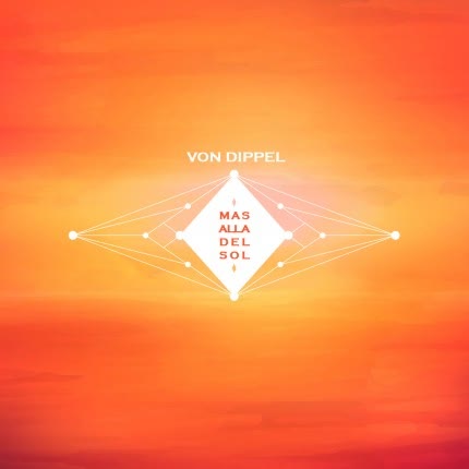 VON DIPPEL - Más allá del Sol