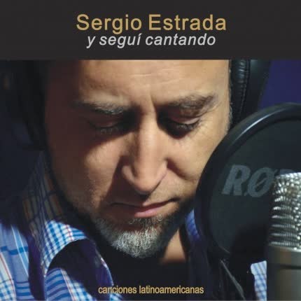 SERGIO ESTRADA - Y Seguí Cantado