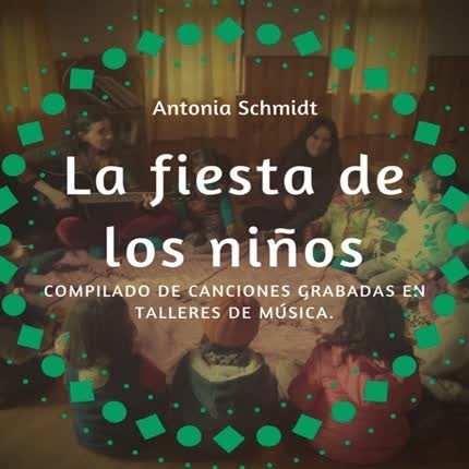 ANTONIA SCHMIDT - La Fiesta de los Niños