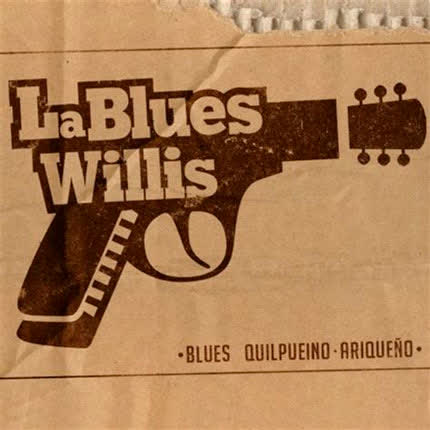 LA BLUES WILLIS - Blues Quilpueino Ariqueño