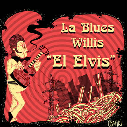 LA BLUES WILLIS - El Elvis