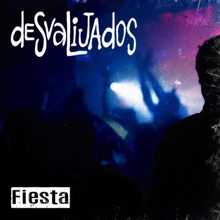 DESVALIJADOS - Fiesta
