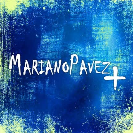 MARIANO PAVEZ - Mariano Pavez +
