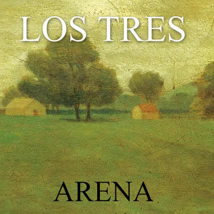 LOS TRES - Arena (Disco 2)