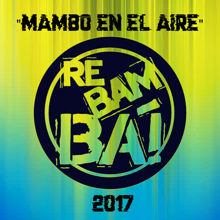 REBAM-BA! - Mambo En El Aire