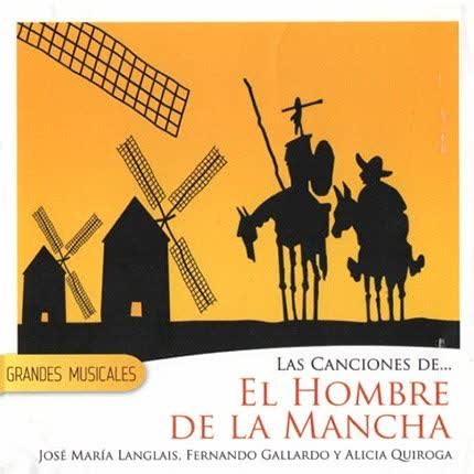 GRANDES MUSICALES - El Hombre de la Mancha