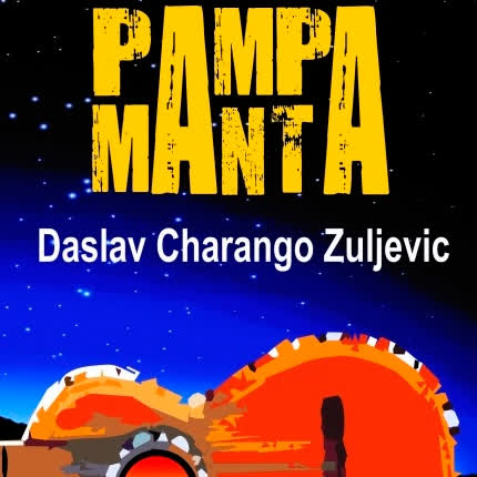 DASLAV CHARANGO ZULJEVIC - Pampa Manta