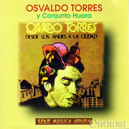 OSVALDO TORRES - Desde Los Andes a la ciudad