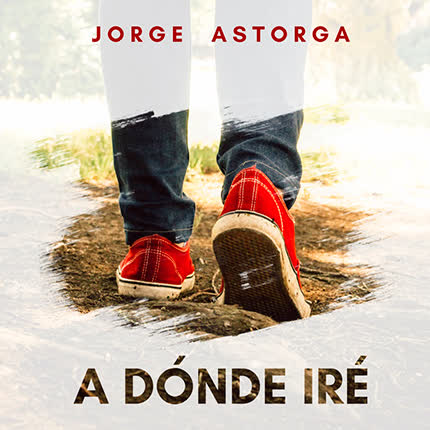 JORGE ASTORGA - A dónde iré