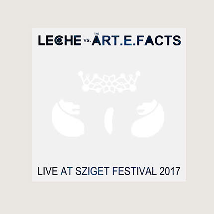 L E C H E - Live at Sziget Festival 2017