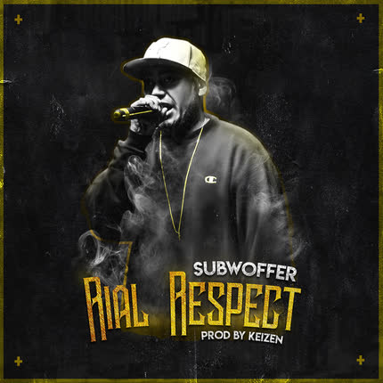 SUBWOFFER - Rial Respect (Prod. by Keizen)