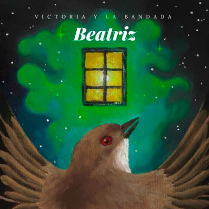 VICTORIA Y LA BANDADA - Beatriz