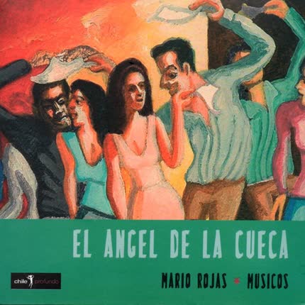 MARIO ROJAS - El Angel de la Cueca