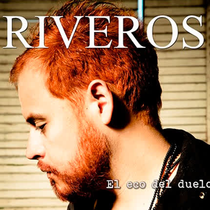 RIVEROS - El Eco del Duelo