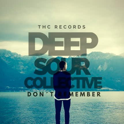 DEEP SOUR COLLECTIVE - Don´t Remember