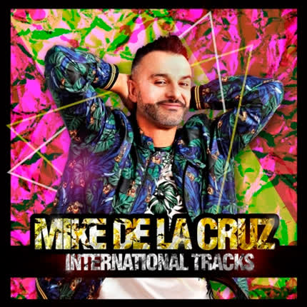 MIKE DE LA CRUZ - International Tracks