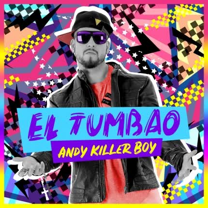 ANDY KILLER BOY - El Tumbao