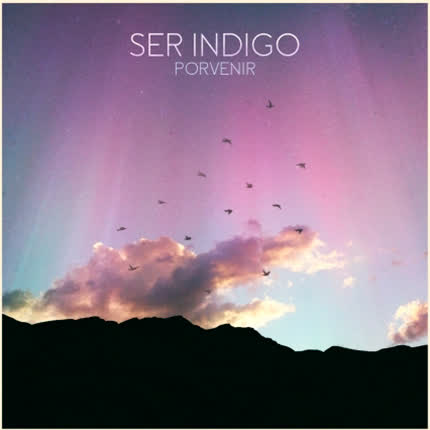 SER INDIGO - Porvenir