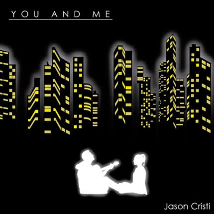 JASON CRISTI - You and Me