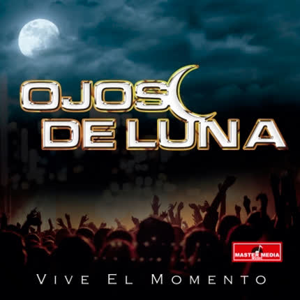 OJOS DE LUNA - Vive El Momento