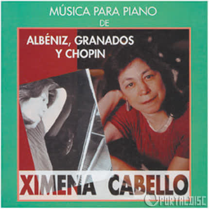 XIMENA CABELLO - Música para piano de Albéniz, Granados y Chopin