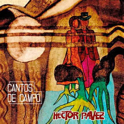 HECTOR PAVEZ - Cantos de Campo