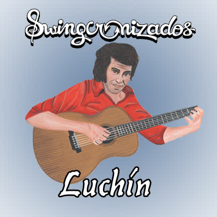 SWINGCRONIZADOS - Luchín