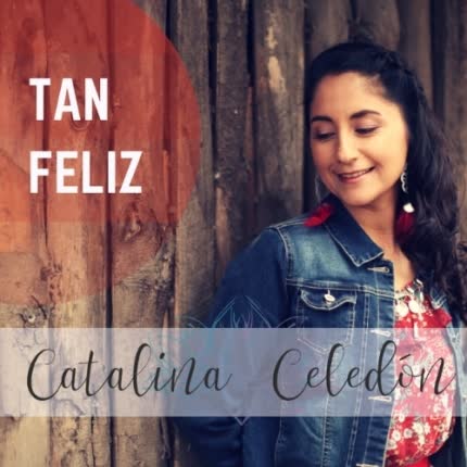 CATALINA CELEDON - Tan Feliz