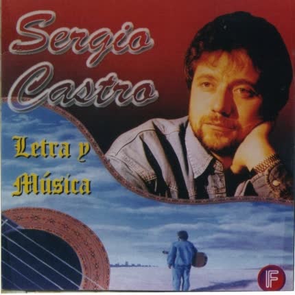 SERGIO CASTRO - Letra y Musica