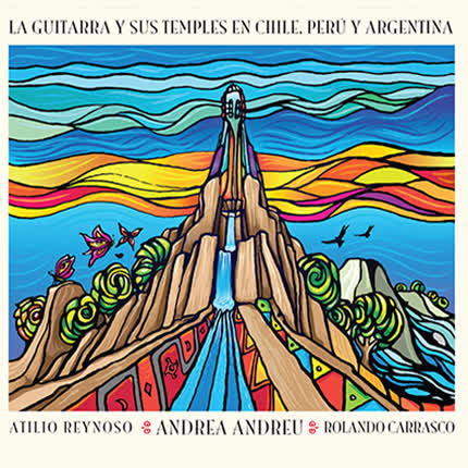 ANDREA ANDREU - La guitarra y sus temples en Chile, Perú y Argentina.