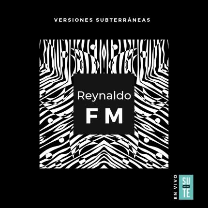 REYNALDO FM - Versiones Subterráneas