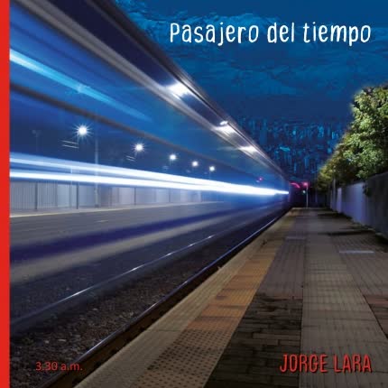 JORGE LARA - Pasajero Del Tiempo