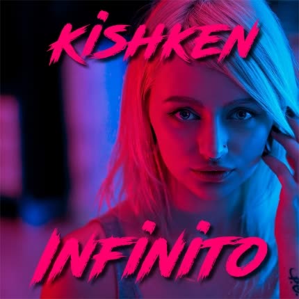 KISHKEN - Infinito