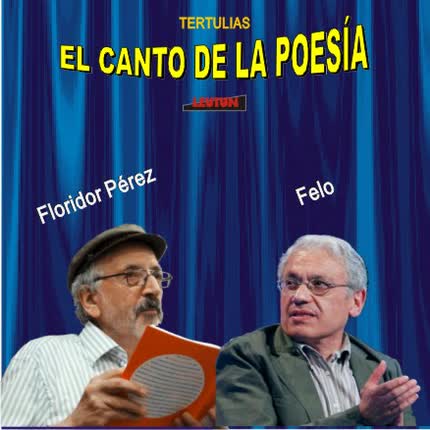 FLORIDOR PEREZ Y FELO - El Canto de la Poesía 1