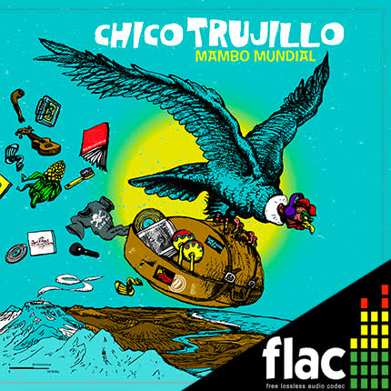 CHICO TRUJILLO - Mambo Mundial (FLAC)