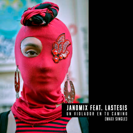 JANOMIX & LASTESIS - Un Violador en tu Camino (Maxi Single)
