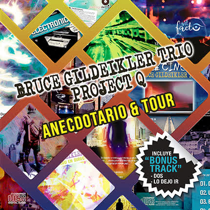 BRUCE GILDEIKLER TRIO - Anecdotario & Tour
