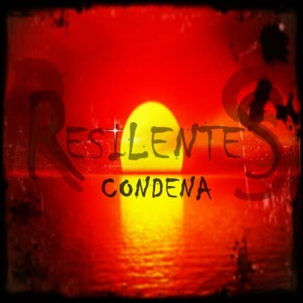 RESILENTES - Condena
