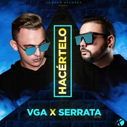 VGA Y SERRATA MUSIC - Hacértelo