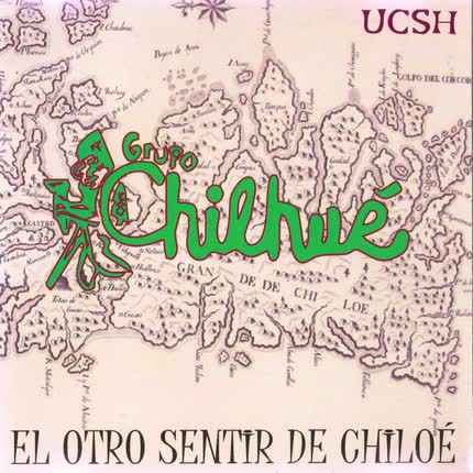 CHILHUE - El otro sentir de Chiloé