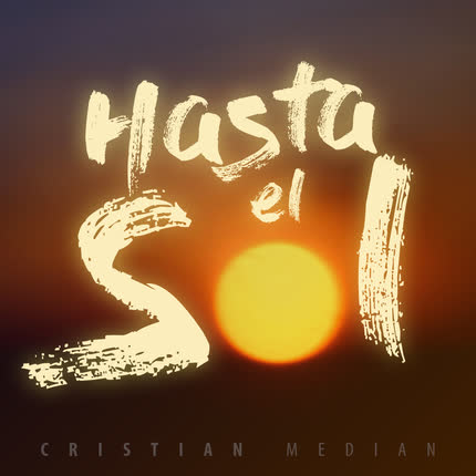 CRISTIAN MEDIAN - Hasta el Sol