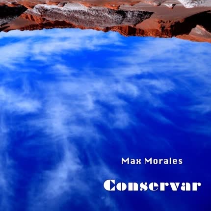 MAX MORALES - Conservar