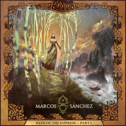 MARCOS SANCHEZ - Path Of The Empress (Part I)