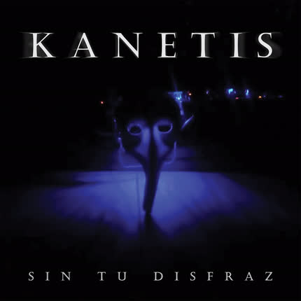 KANETIS - Sin Tu Disfraz