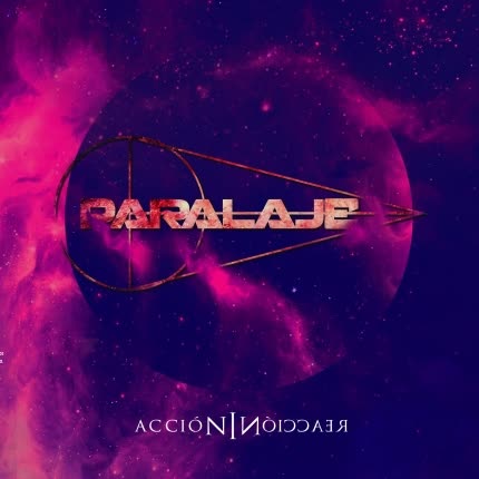 PARALAJE - //Acción/Reacción//