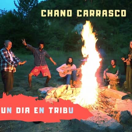 CHANO CARRASCO - Un Día en Tribu