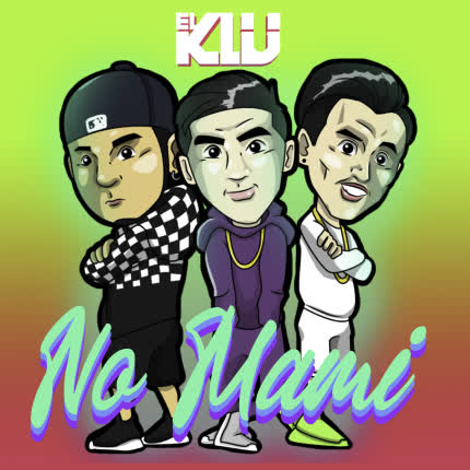 EL KLU - No Mami (feat. Daviloso)